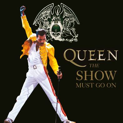 I'll soon be turning, round the corner now. ROMANTIC MOMENTS SONGS: QUEEN - THE SHOW MUST GO ON - 1991