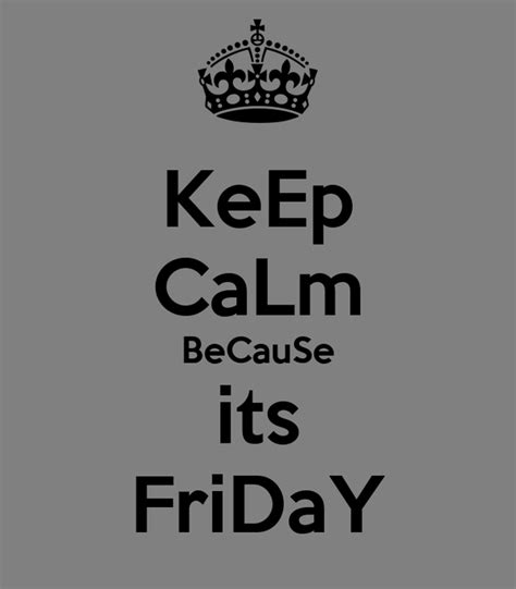 keep calm because its friday poster courtney keep calm o matic
