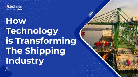 How Technology Is Transforming The Shipping Industry