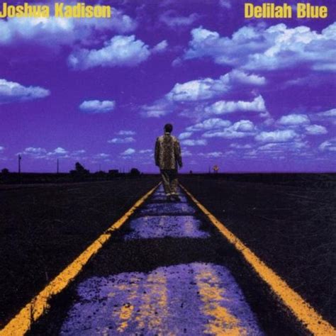Kadison Joshua Delilah Blue Music