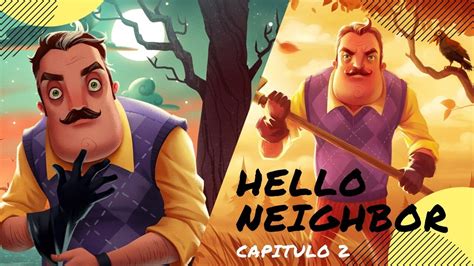 El Vecino Nos Secuestra Hello Neighbor Juego Final 2 Youtube