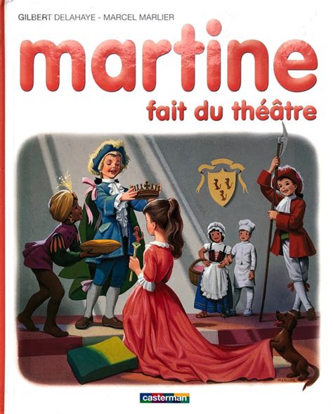 martine fait du théâtre by gilbert delahaye marcel marlier my french bookstore