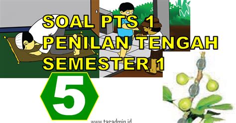 Soal uas ganjil pai kelas 4 sd semester 1. SOAL PTS PAI Kelas 5 SD Semester 1 & Kunci Jawaban - tasADMIN
