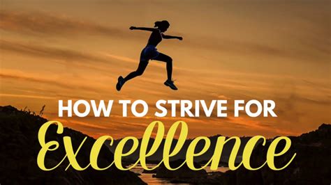 How To Strive For Excellence Youtube