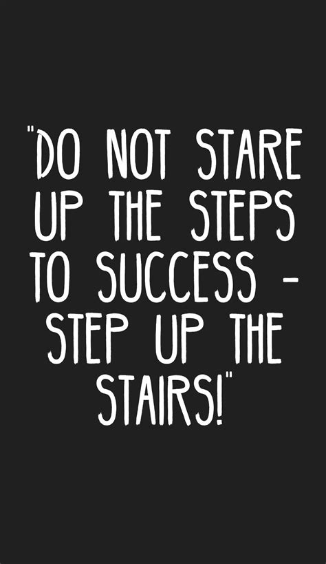 I stepped right up and gestured in the rain; "Do not stare up the steps to success -step up the stairs!" #quotes #motivation #inspiration # ...