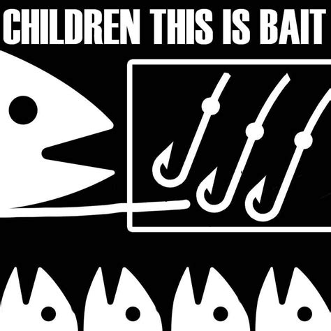 Teaching Children About Bait Bait This Is Bait Know Your Meme