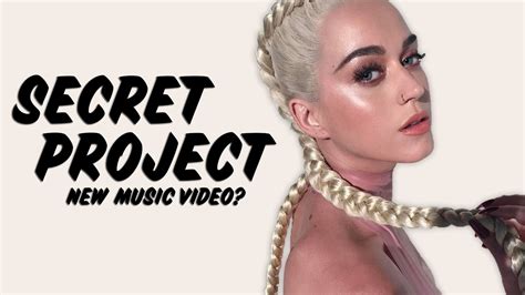 Katy Perry Secret Project New Music Video Youtube