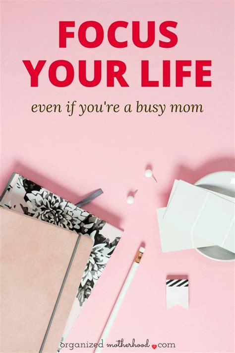 A Pink Background With The Words Focus Your Life Even If Youre A Busy Mom