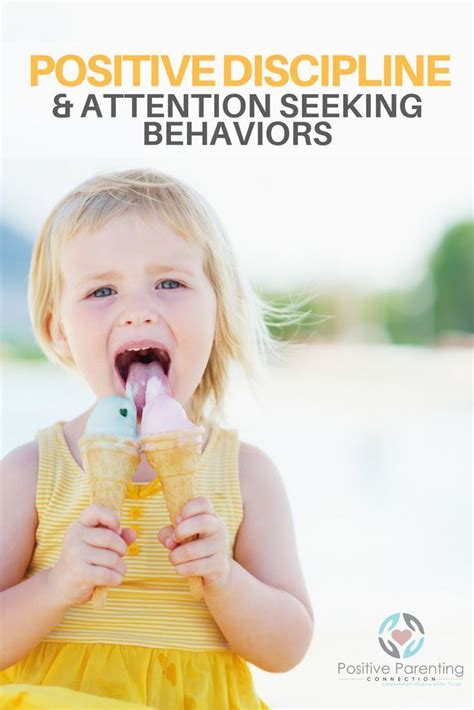 Positive Discipline For Attention Seeking Behaviors Attention Seeking