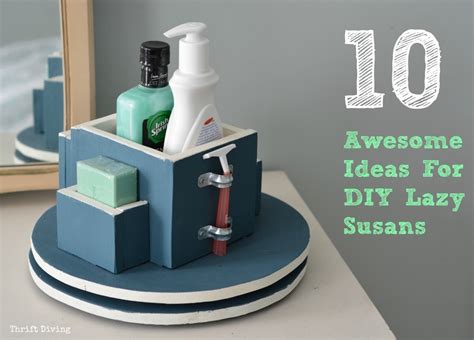 Use paint, a turntable and strong adhesive—no tools required! 10 Awesome Ideas for Lazy Susans - How to Make a Lazy Susan