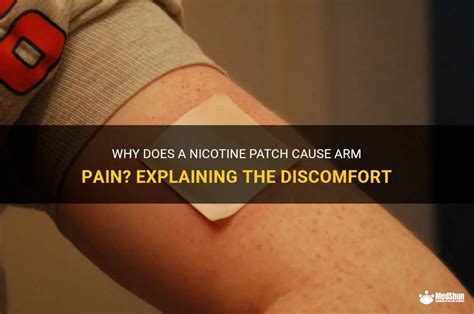 Why Does A Nicotine Patch Cause Arm Pain Explaining The Discomfort