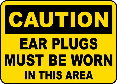 Caution Ear Plugs Must Be Worn Sign Save 10 Instantly
