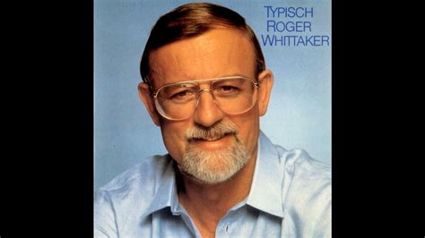 Roger Whittaker Typisch Remastered Goodbye Goodbye Goodbye Youtube