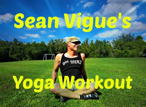 Sean vigue from sean vigue fitness is known for the best total body workouts including core workouts, power yoga, yoga for beginners and advanced yogis. Sean Vigue's Power Yoga: My Personal Yoga Workout | Power ...