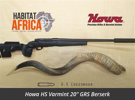 Howa Hs Varmint 20 Inch 65 Creedmoor Grs Berserk Habitat Africa