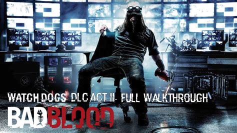 Watch Dogs Bad Blood Dlc Act Ii Full Walkthrough Youtube