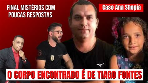 Caso Ana Sophia A Resposta Que N O Explica Nada Confirmado O Corpo Encontrado De Tiago