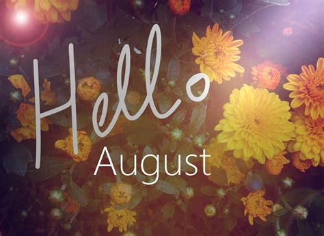 Hello August Wallpaper | August images, Hello august, Welcome august