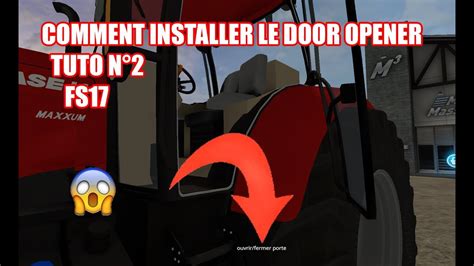 Tuto Comment Installer Le Door Opener Fs17 Fr N°2 Youtube