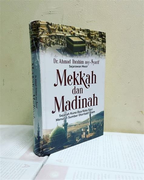 Jual Mekkah Dan Madinah Sejarah Kuno Dua Kota Suci Di Lapak Buku