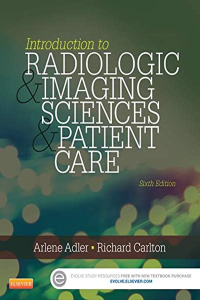 Introduction To Radiologic And Imaging Sciences And Patient Care By