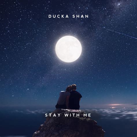 Stay With Me By Ducka Shan