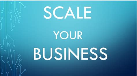Your Guide To Scaling Your Business