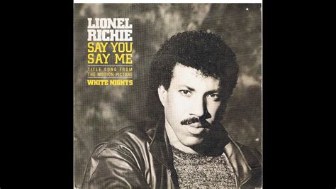 Say You Say Me Lionel Richie Youtube