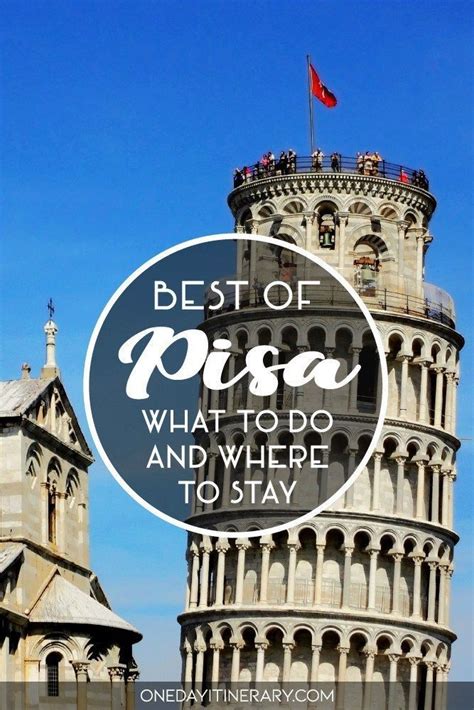 One Day In Pisa Itinerary Top Things To Do In Pisa Italy Pisa