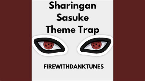 Sharingan Sasuke Theme Trap Roblox Id