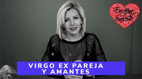 virgo ex parejas y relacion oculta enero 2020 tarot encarna salcedo youtube