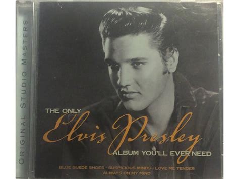 Cd Elvis Presley The Only Elvis Presley Album You Ll Ever Need Worten Pt