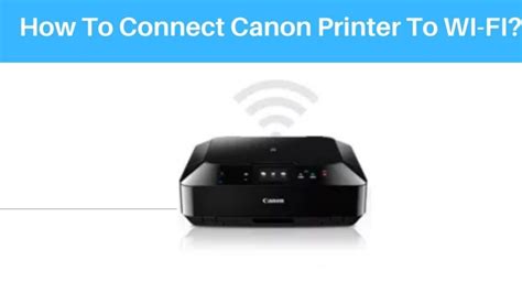 How To Connect Canon Printer To Wifi Step By Step Guide