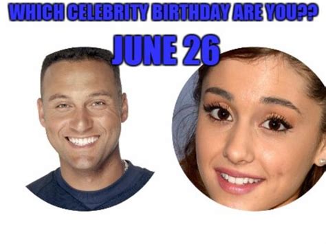 Check the celebrities' profiles to learn celebrities birthday calendar 8 june. June 26: Which celebrity birthday are you? | Playbuzz