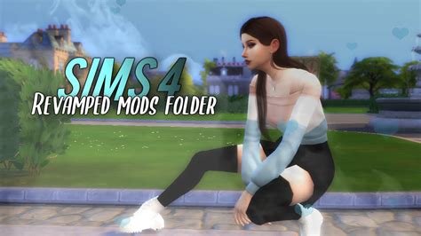 Sims 4 My Mods Folder I Redid The Whole Thing Youtube