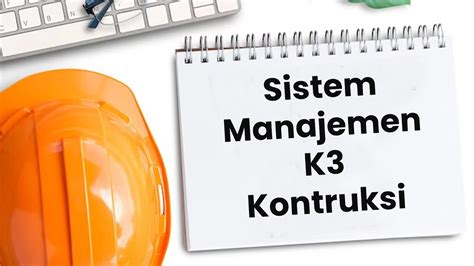 Sistem Manajemen K3 Kontruksi
