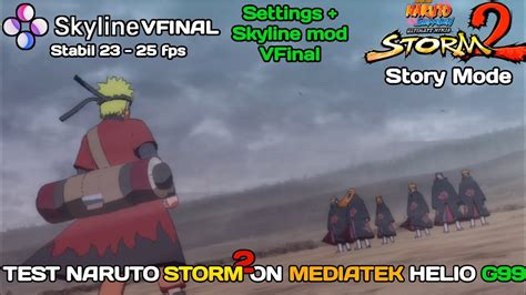 Test Skyline On Mediatek Helio G99 VFinal By Aguza Gamers Naruto