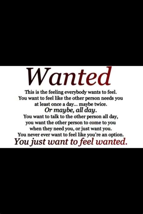 I Just Want To Feel Wanted Feeling Wanted Want Quotes 10th Quotes
