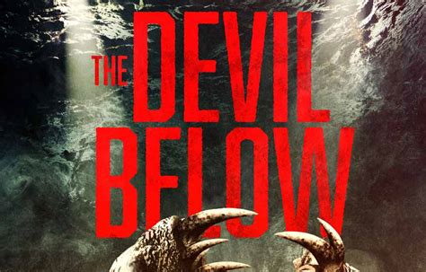 The Devil Below Review Monster Horror Movie Heaven Of Horror