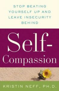 Kristin neff tackles the misconceptions that stop us from being kinder to ourselves. Why Self-Compassion Trumps Self-Esteem | GGM