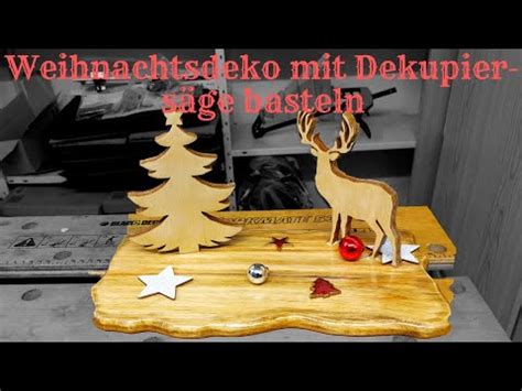 5 ideen für hobbyhandwerker ratgeber! Weihnachtsdeko mit der Dekupiersäge basteln & Projekt FAIL. Ist alles Kaputt? - YouTube
