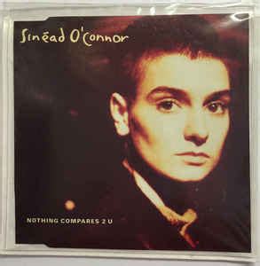 It was later made famous by irish recording artist sinéad o'connor, whose arrangement was… read more. Sinéad O'Connor - Nothing Compares 2 U (1990, CD) | Discogs