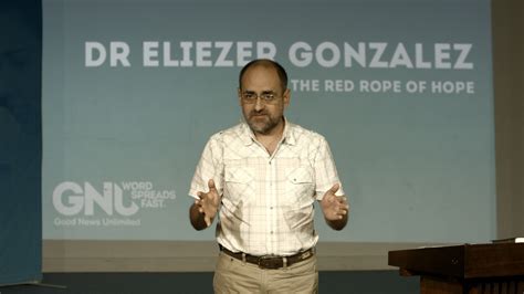 2016 02 13 Dr Eliezer Gonzalez The Red Rope Of Hope Good News