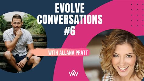 Evolve Conversations 6 With Allana Pratt Youtube