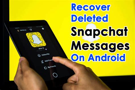5 Proven Ways To Recover Deleted Snapchat Messages On Android