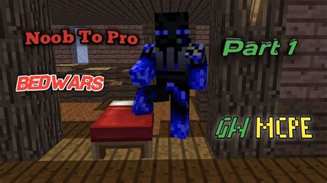 Minecraft Bedwars Noob Into Pro Part 1 Gameplay Gwmcpe Youtube