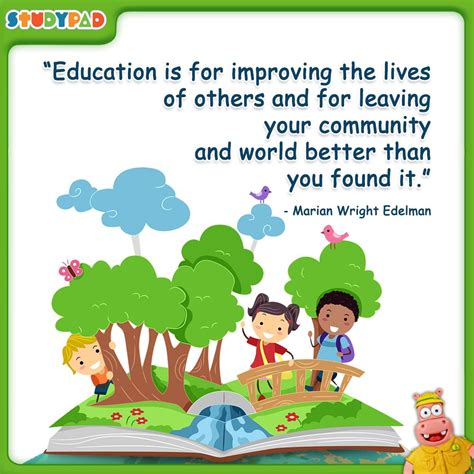 Education Is For Improving The Lives Of Others And For Leaving Your