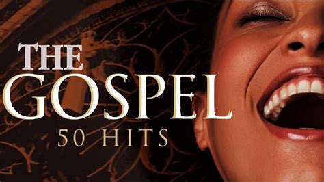 Top 50 Gospel Hits Of All Time Christian Praise And Worship Songs