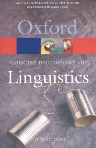 The Concise Oxford Dictionary Of Linguistics Oxf By Matthews P H