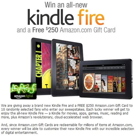 Maybe you would like to learn more about one of these? Amazon Kindle Fire & $250 Gift Card Sweepstakes